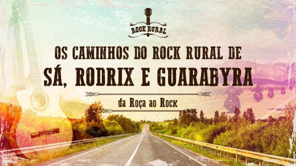 Os Caminhos do Rock Rural de Sá, Rodrix e Guarabyra