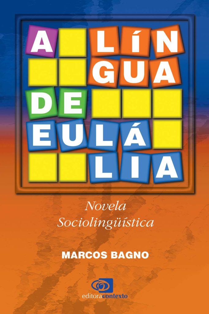 A Língua de Eulália: Novela Sociolinguística