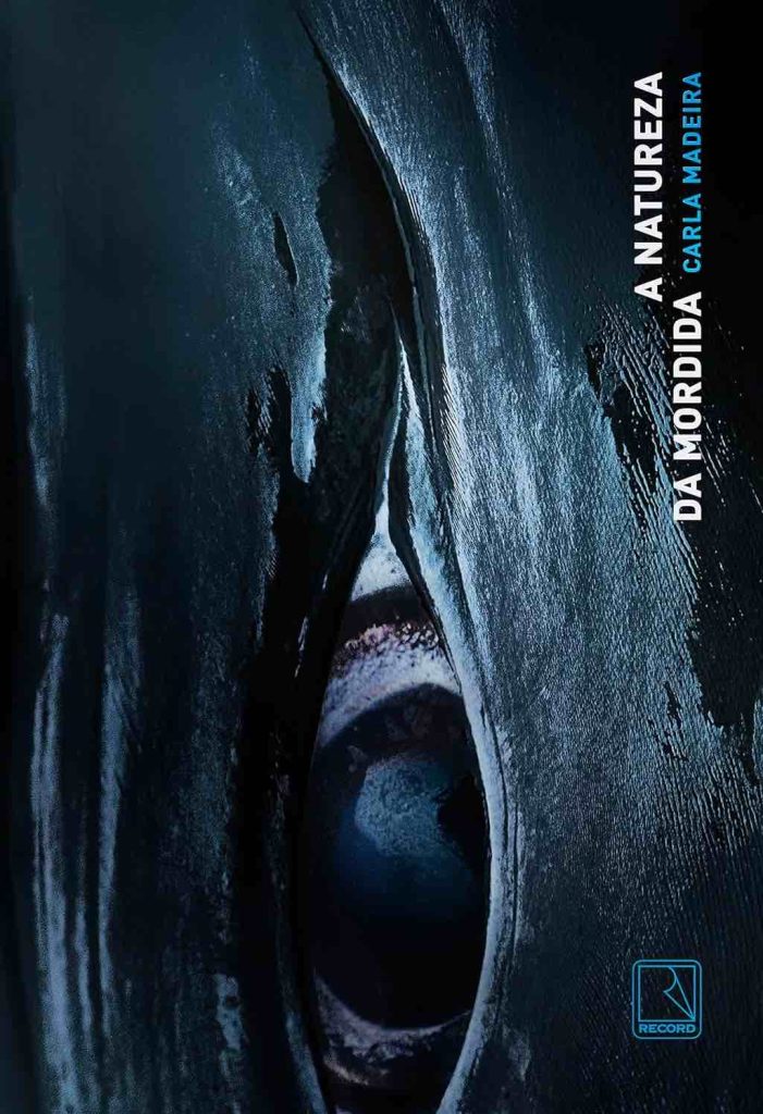 A Natureza da Mordida - Carla Madeira