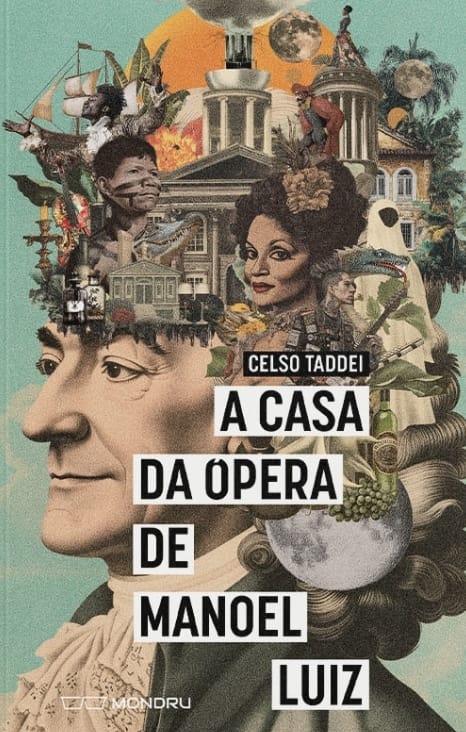 A Casa da Ópera de Manoel Luiz - Livro de Celso Taddei