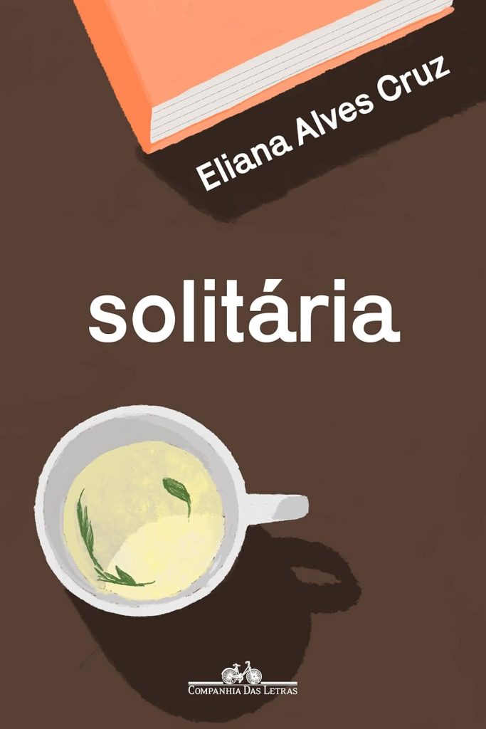 Solitária - Eliane Alves Cruz